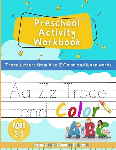 Preschool Activity Workbook: Trace Letters from A to Z Color & learn words Ages 2-5