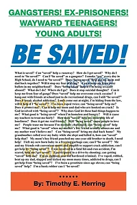 Be Saved!: Gangsters! Ex-Prisonrs! Wayward Teenagers! Young Adults!