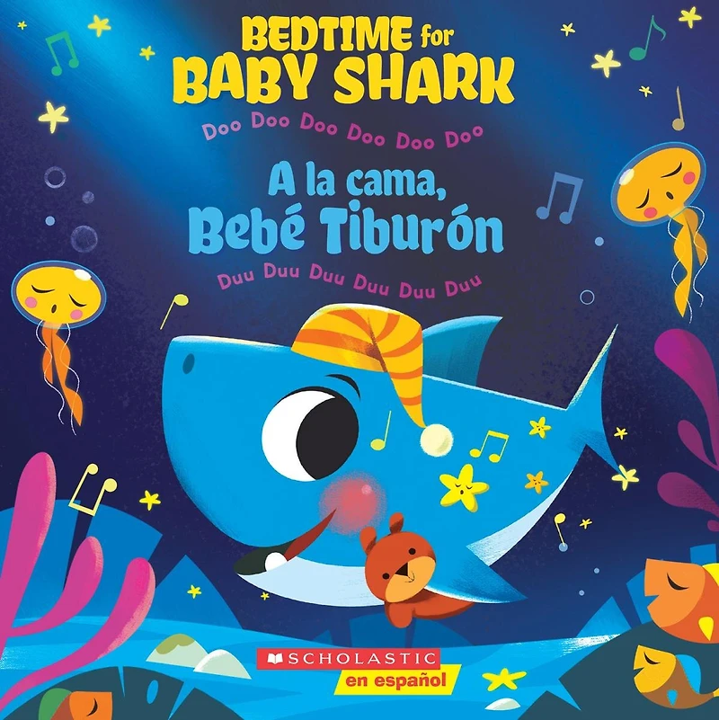 Bedtime for Baby Shark: Doo (A la cama, Bebé Tiburón: Duu Duu) (Scholastic Bilingual) (Bilingual edition)