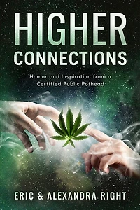 Higher Connections: Humor and Inspiration from a Certified Public Pothead