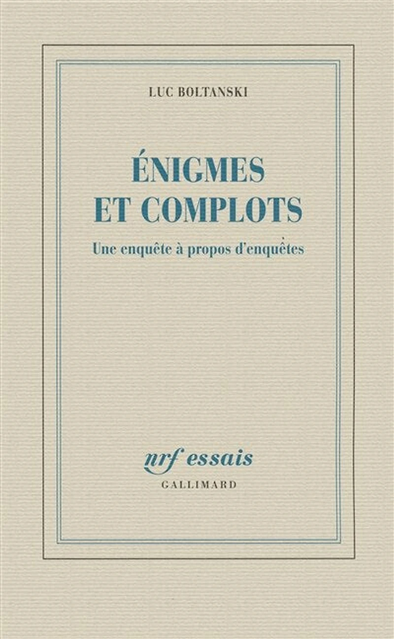 Enigmes et complots : une enquête à propos d'enquêtes: d'enquêtes
