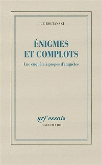 Enigmes et complots : une enquête à propos d'enquêtes: d'enquêtes
