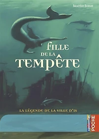 Fille de la tempête : la légende de la ville d'Is: la légende de la ville d'Is