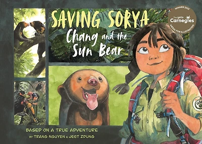 Saving Sorya: Chang and the Sun Bear: Based on a True Adventure