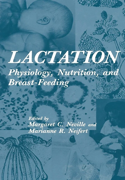 Lactation: Physiology, Nutrition, and Breast-Feeding