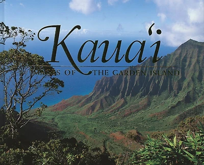 Kauai: Images of the Garden Isle