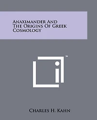 Anaximander And The Origins Of Greek Cosmology