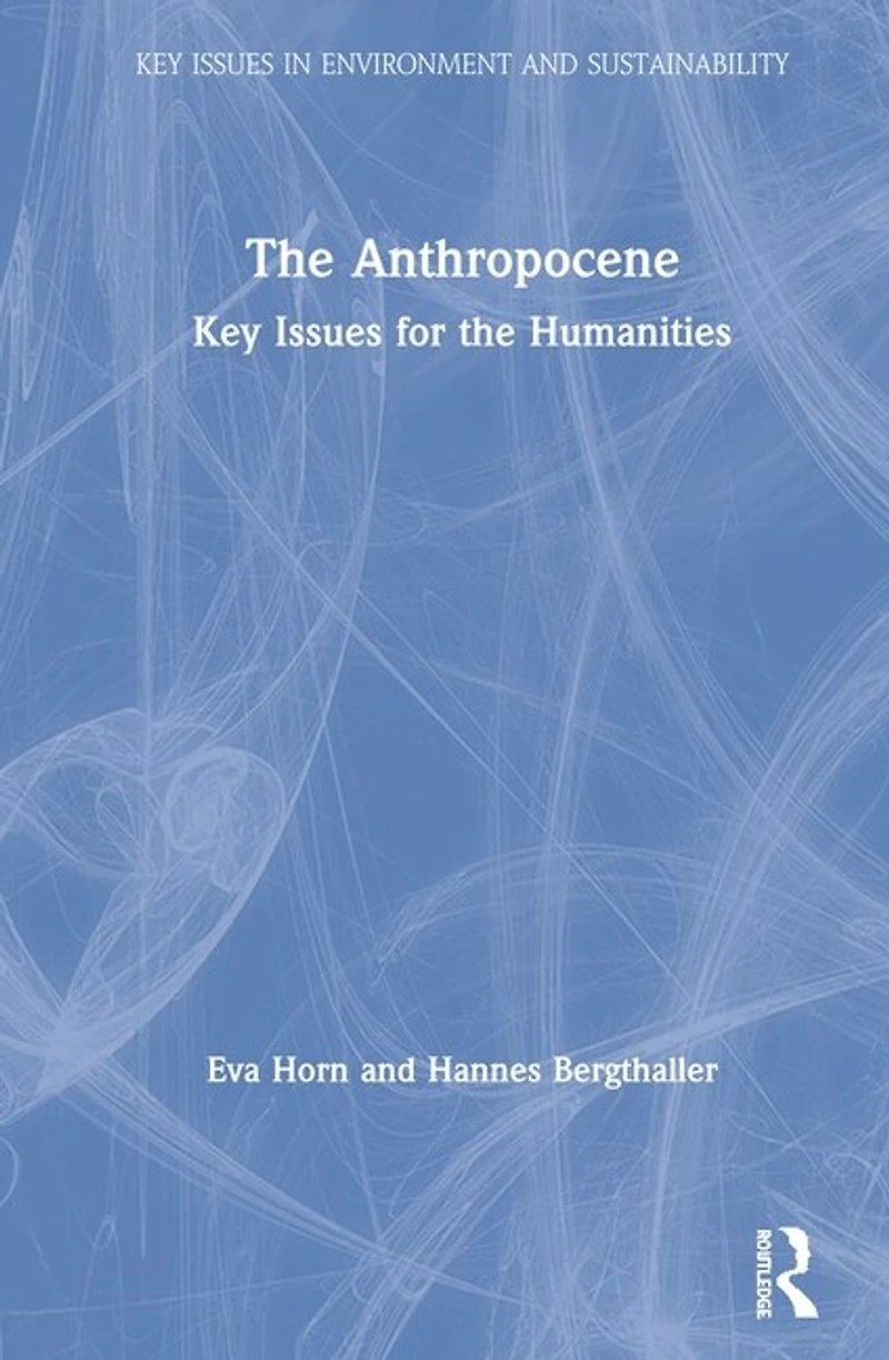 the Anthropocene: Key Issues for Humanities