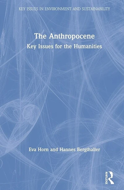 the Anthropocene: Key Issues for Humanities