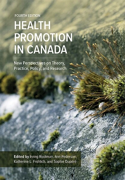 Health Promotion Canada, Fifth Edition: Towards a Well-Being Society an Accelerating World