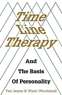 Time Line Therapy and the Basis of Personality