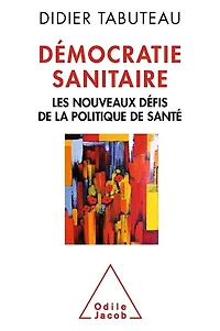 Démocratie sanitaire: les nouveaux défis de la politique santé