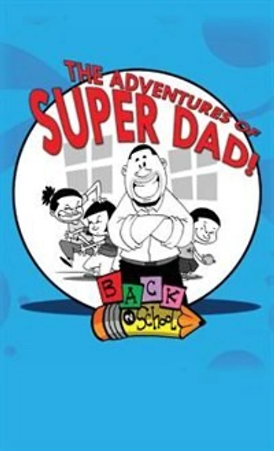 Adventures Of Superdad: Back To School