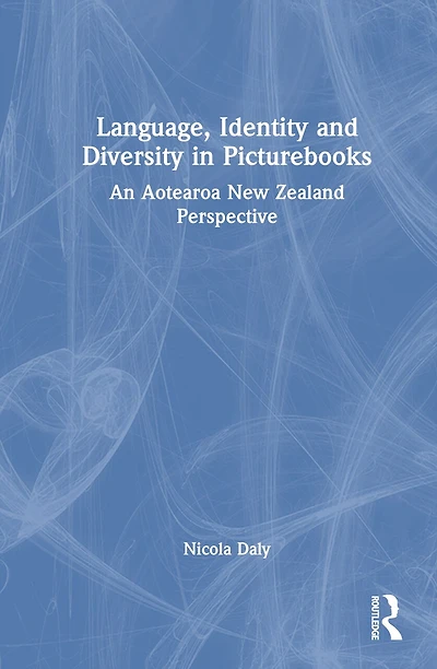 Language, Identity and Diversity Picturebooks: An Aotearoa New Zealand Perspective