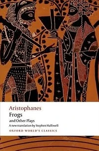 Aristophanes: Frogs and Other Plays: A new verse translation, with introduction notes