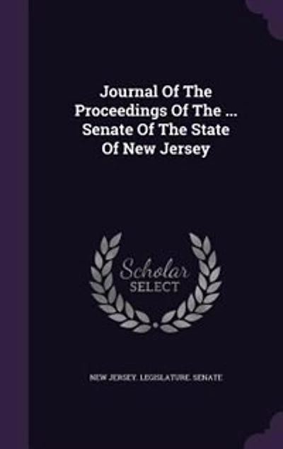 Journal Of The Proceedings ... Senate State New Jersey