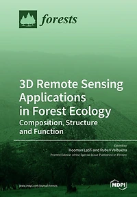 3d Remote Sensing Applications In Forest Ecology: Composition, Structure And Function