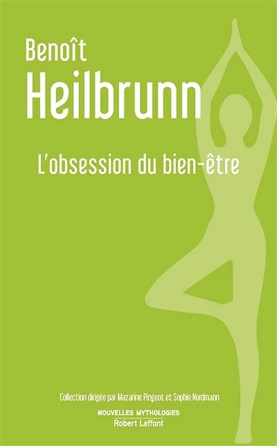 L' obsession du bien-être: essai