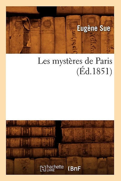 Les Mystères de Paris (Éd.1851)