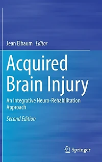 Acquired Brain Injury: An Integrative Neuro-rehabilitation Approach