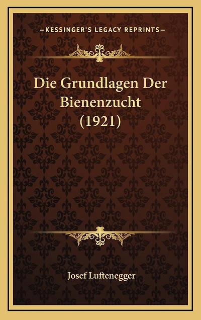 Die Grundlagen Der Bienenzucht (1921)