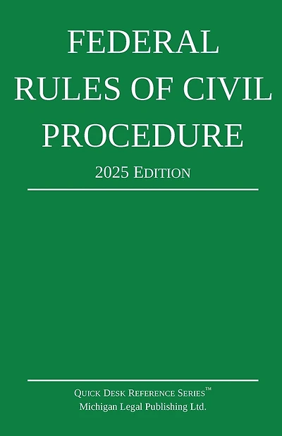 Federal Rules of Civil Procedure; 2025 Edition: With Statutory Supplement