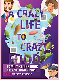 A Crazy Life to Crazy Food