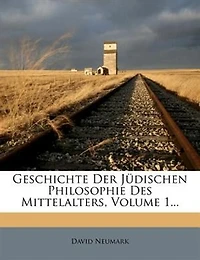 Geschichte der Jüdischen Philosophie des Mittelalters, erster Band