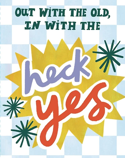 Love Muchly Greeting Cards: Birthday - Out with the old, in with the heck yes (Pack of 6)