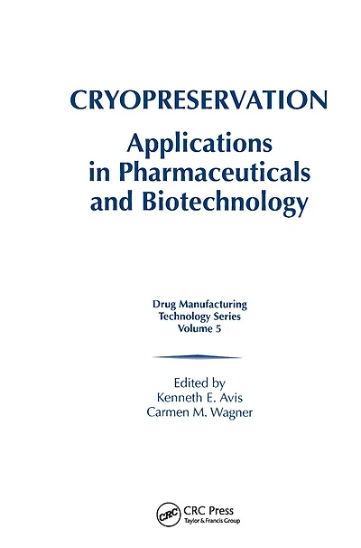 Cryopreservation: Applications In Pharmaceuticals And Biotechnology