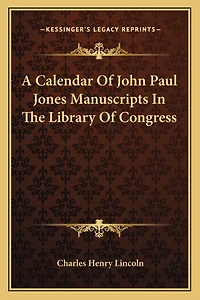 A Calendar of John Paul Jones Manuscripts in the Library of Congress