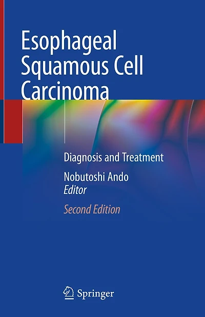 Esophageal Squamous Cell Carcinoma: Diagnosis And Treatment
