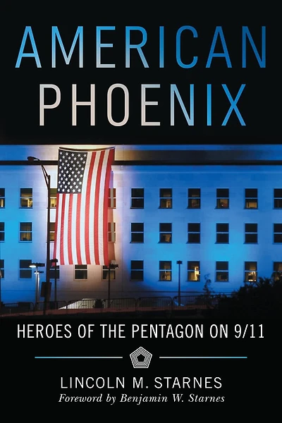 American Phoenix: Heroes Of The Pentagon On 9/11