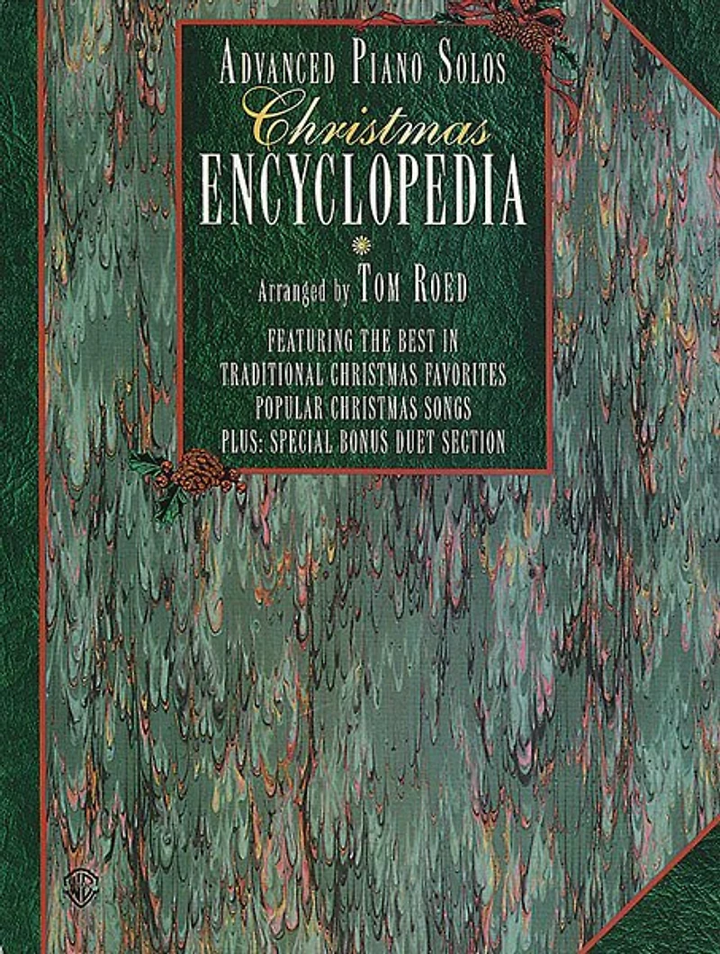 Advanced Piano Solos Encyclopedia, Christmas: Featuring the Best in Traditional Christmas Favorites and Popular Christmas Songs Plus: Special Bonus Duet Section