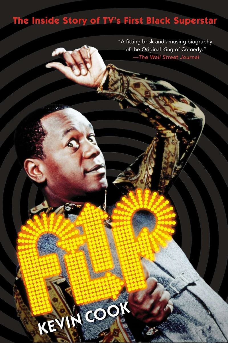 Flip: The Inside Story Of Tv's First Black Superstar