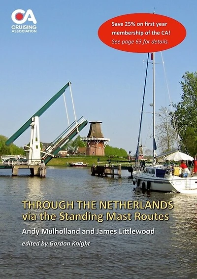 Through the Netherlands via the Standing Mast Routes: A guide for masted yachts and motor boats to the standing mast routes of the Netherlands
