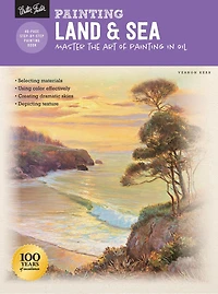 Painting: Land & Sea: Master The Art Of Painting Oil