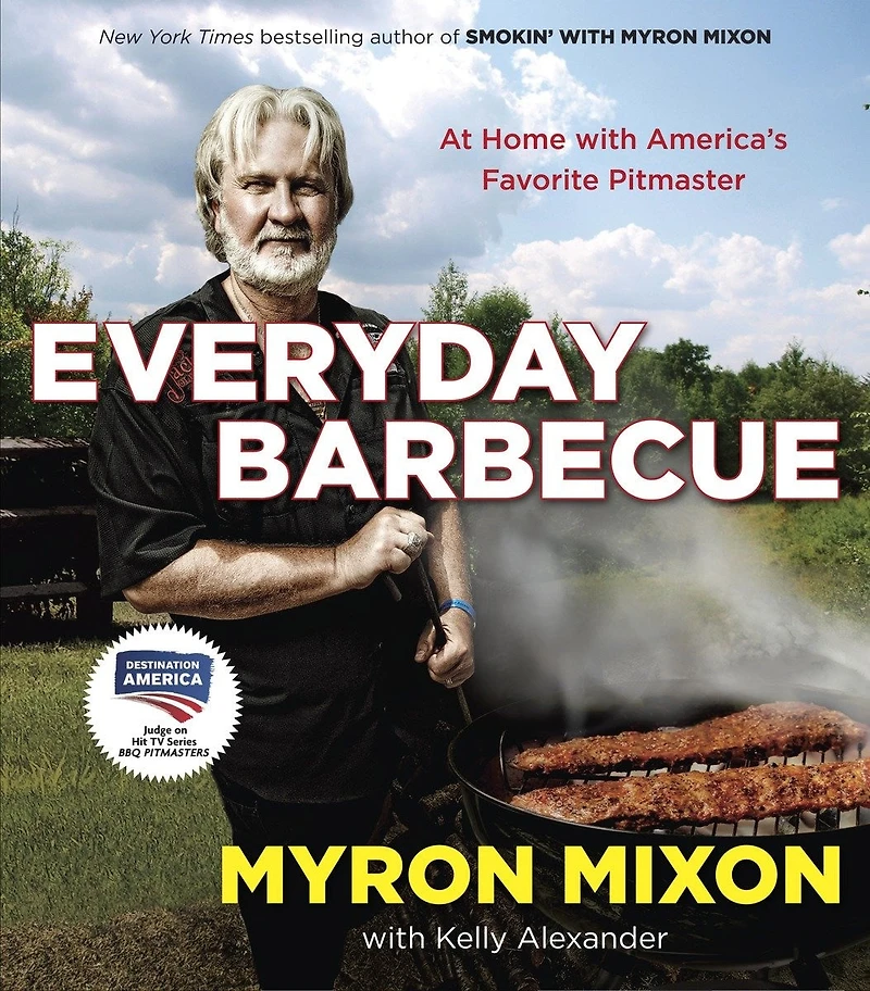 Everyday Barbecue: At Home With America's Favorite Pitmaster: A Cookbook