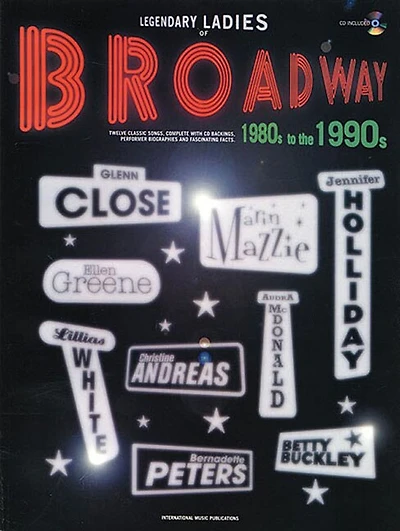 Legendary Ladies Of Broadway: 1980s To The 1990s