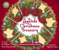 The Legends of Christmas Treasury: Inspirational Stories Faith and Giving
