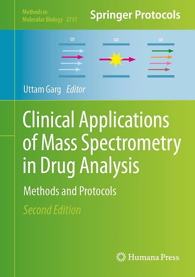 Clinical Applications of Mass Spectrometry Drug Analysis: Methods and Protocols