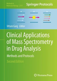 Clinical Applications of Mass Spectrometry Drug Analysis: Methods and Protocols