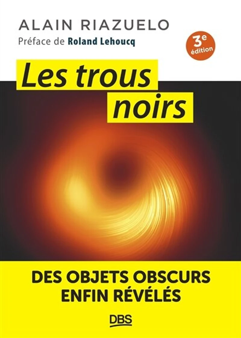 Les trous noirs: Des objets obscurs enfin révélés