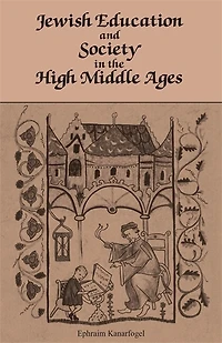 Jewish Education and Society the High Middle Ages