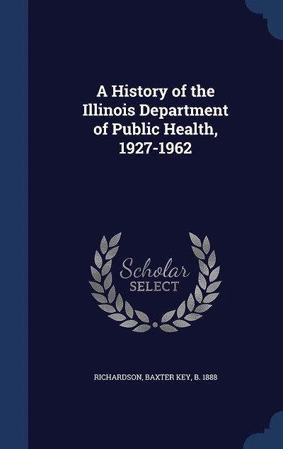 A History of the Illinois Department Public Health, 1927-1962