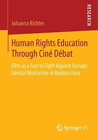 Human Rights Education Through Cine Debat: Film As A Tool To Fight Against Female Genital Mutilation In Burkina Faso
