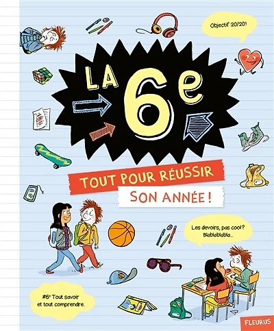 La 6e: tout pour réussir son année !
