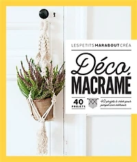 Déco macramé : 40 projets à créer pour pimper son intérieur: intérieur
