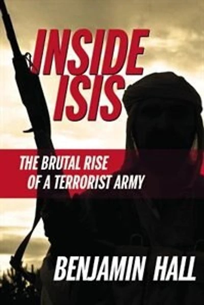 Inside Isis: The Brutal Rise Of A Terrorist Army
