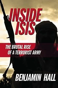 Inside Isis: The Brutal Rise Of A Terrorist Army